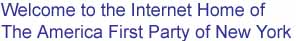 Welcome to the America First Party of New York